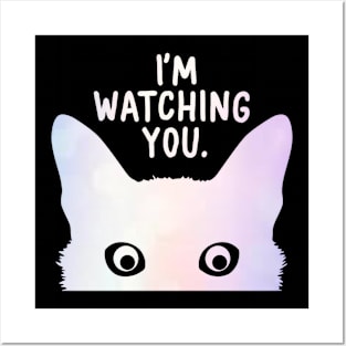 I’m watching you Posters and Art